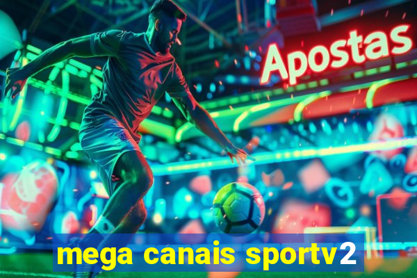 mega canais sportv2